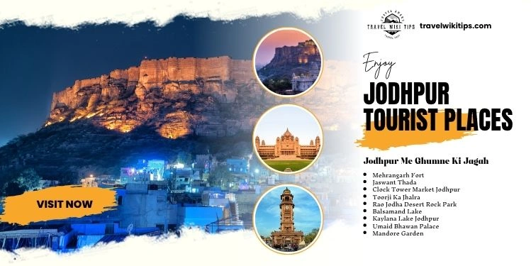 Jodhpur Me Ghumne Ki Jagah: राजस्थान के ब्लू सिटी में घूमने की 15+ शानदार जगहें Jodhpur Me Ghumne Ki Jagah