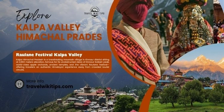 Kalpa Himachal Pradesh: 12 Stunning Reasons This 2960m Mountain Gem Will Steal Your Heart in 2025 Kalpa Himachal Pradesh