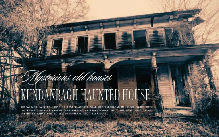 Kundanbagh Haunted House