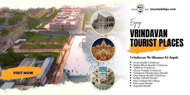 Vrindavan Me Ghumne Ki Jagah: कृष्णभूमि के दर्शन और अनुभव Vrindavan Me Ghumne Ki Jagah