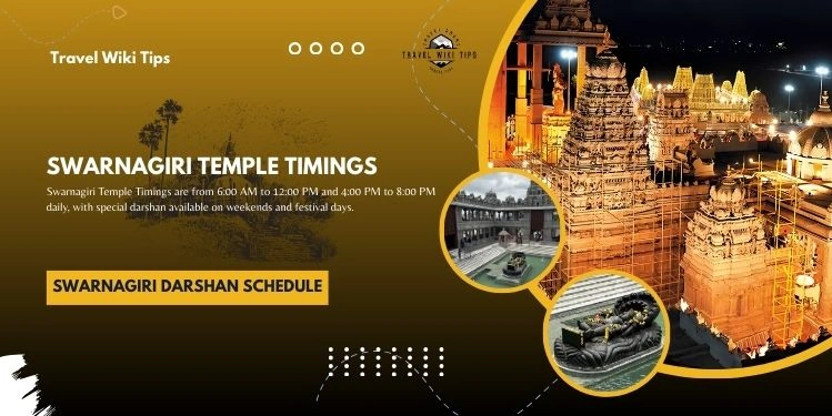 Swarnagiri Temple Timings: Your Complete Visit Guide with Photos, Distance & Directions Swarnagiri Temple Timings