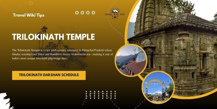 Trilokinath Temple: A Sacred Himalayan Shrine Where Hindu and Buddhist Faiths Unite Trilokinath Temple